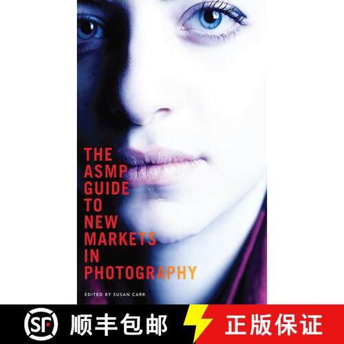 【3-4周达】The ASMP Guide to New Markets in Photography [9781581159219]