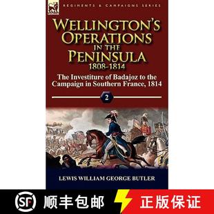 Peninsula Investiture 1808 1814 9780857065285 Badajoz to... Wellington Operations the The Volume 3周达
