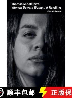 【3-4周达】Thomas Middleton's Women Beware Women: A Retelling [9798223614722]