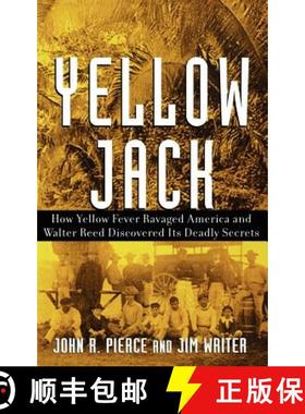 【3-4周达】Yellow Jack: How Yellow Fever Ravaged America And Walter Reed Discovered Its Deadly Secret... [9780471472612]