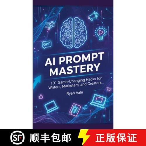 【3-4周达】AI Prompt Mastery: 101 Game-Changing Hacks for Writers, Marketers, and Creators [9798232219376]