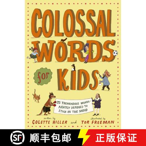 【3-4周达】Colossal Words for Kids: 75 Tremendous Words: Neatly Defined to Stick in the Mind (WINNER ... [9780711278738]