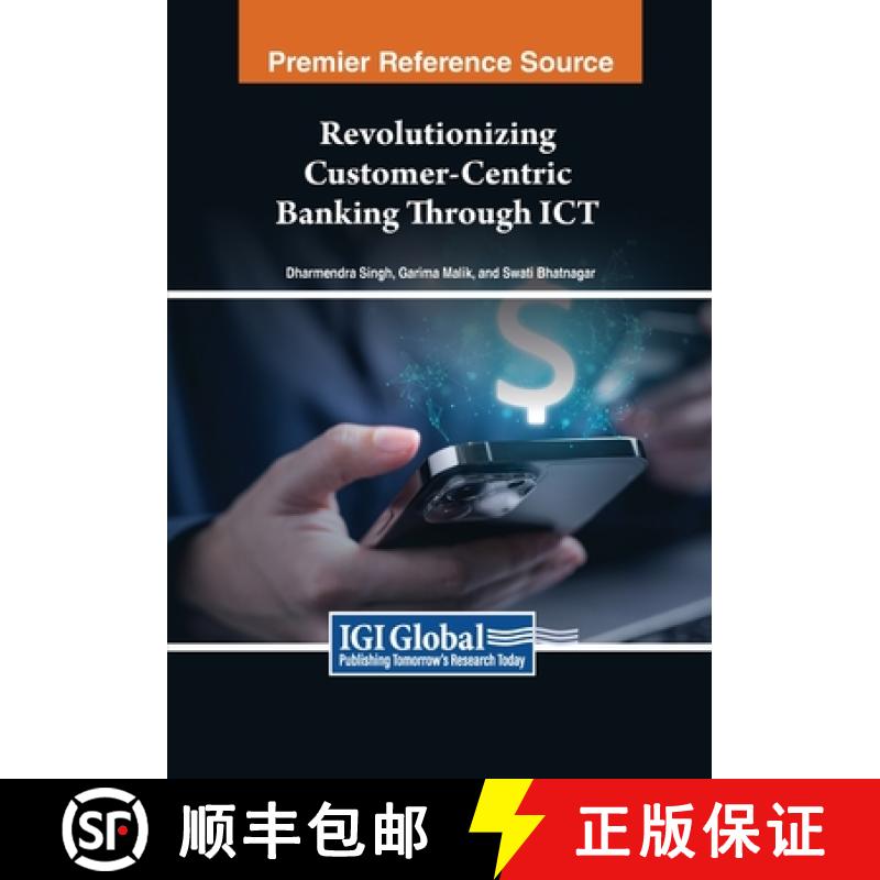 【2-3周达】Revolutionizing Customer-Centric Banking Through ICT [9798369350522]