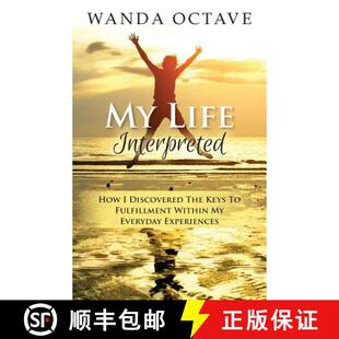 【3-4周达】My Life Interpreted: How I Discovered The Keys To Fulfillment Within My Everyday Experiences [9789769555716]
