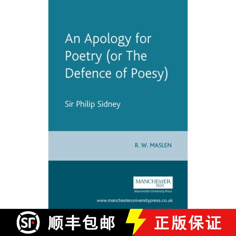 【3-4周达】An Apology for Poetry (or the Defence of Poesy): Sir Philip Sidney: Philip Sidney [9780719053764]