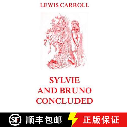 【3-4周达】Sylvie And Bruno Concluded: Fully Illustrated Edition [9783849699505]