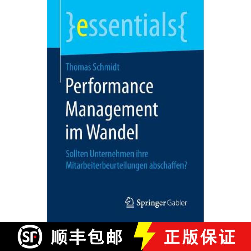 【3-4周达】Performance Management im Wandel : Sollten Unternehmen ihre Mitarbeiterbeurteilungen absch... [9783658206598]