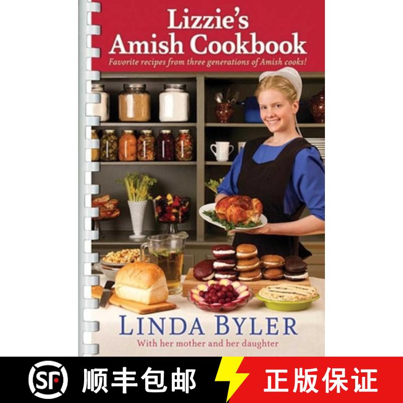 【3-4周达】Lizzie's Amish Cookbook : Favorite Recipes From Three Generations Of Amish Cooks! [9781561487387]