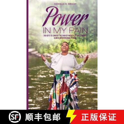 【3-4周达】Power in My Pain: The Keys to Convert the Pain of Infertility and Chronic Illness Into Per... [9780578493251]