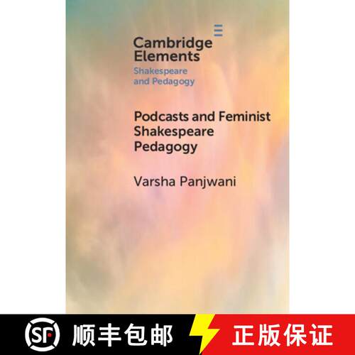 【3-4周达】Podcasts and Feminist Shakespeare Pedagogy [9781108977180]