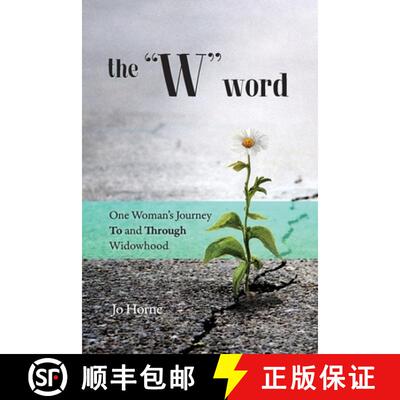 【3-4周达】The W Word: One Woman's Journey TO and THROUGH Widowhood [9781733722742]