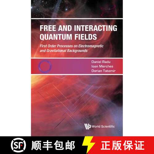 【3-4周达】精装 FREE AND INTERACTING QUANTUM FIELDS [9789813145467]