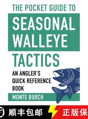 【3-4周达】The Pocket Guide to Seasonal Walleye Tactics: An Angler's Quick Reference Book [9781634508094]