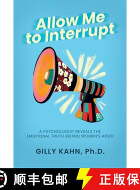 【3-4周达】Allow Me to Interrupt : A Psychologist Reveals the Emotional Truth Behind Women's ADHD [9798888457276]