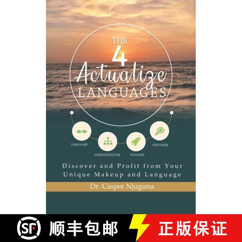 【3-4周达】The Four Actualize Languages: Discover and Profit from Your Unique Makeup and Language [9781732955240]