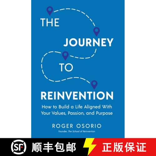 【3-4周达】精装 The Journey To Reinvention: How To Build A Life Aligned With Your Values, Passion, an... [9798889265924]