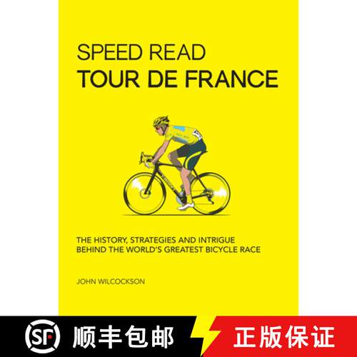 【3-4周达】Speed Read Tour de France: The History, Strategies, and Intrigue Behind the World's Greate... [9780760364475]