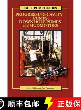 【3-4周达】Gulf Pump Guides: Progressing Cavity Pumps, Downhole Pumps and Mudmotors [9780976511311]