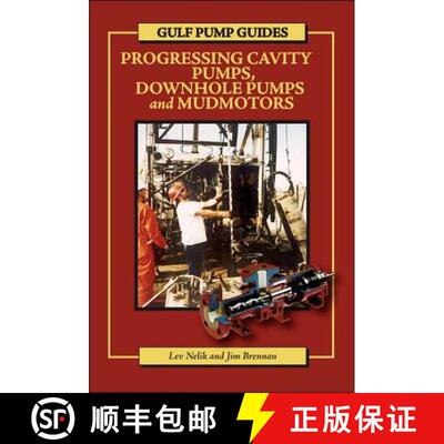 【3-4周达】Gulf Pump Guides: Progressing Cavity Pumps, Downhole Pumps and Mudmotors [9780976511311]