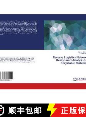预订 Reverse Logistics Network Design and Analysis for Recyclable Materials [9786139586646]
