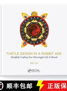 【3-4周达】Turtle Design in a Rabbit Age: Mindfully Crafting Your Meaningful Life & Brands [9781138903821]