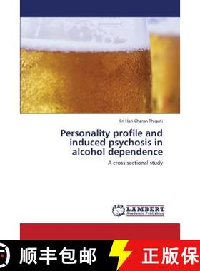 预订 Personality Profile and Induced Psychosis in Alcohol Dependence [9783848494019]