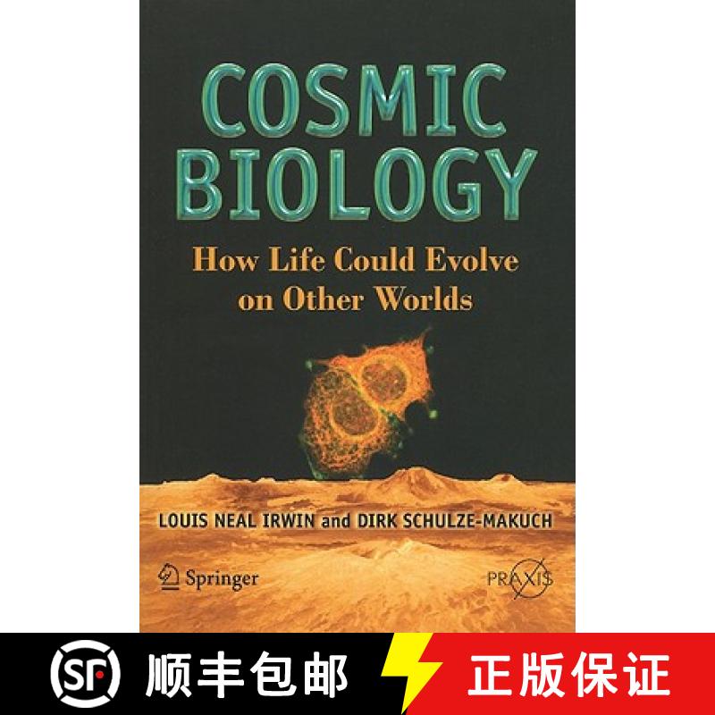 【3-4周达】Cosmic Biology: How Life Could Evolve on Other Worlds [9781441916464]