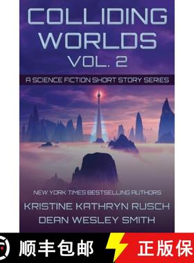 预订 Colliding Worlds, Vol. 2: A Science Fiction Short Story Series [9781561463886]