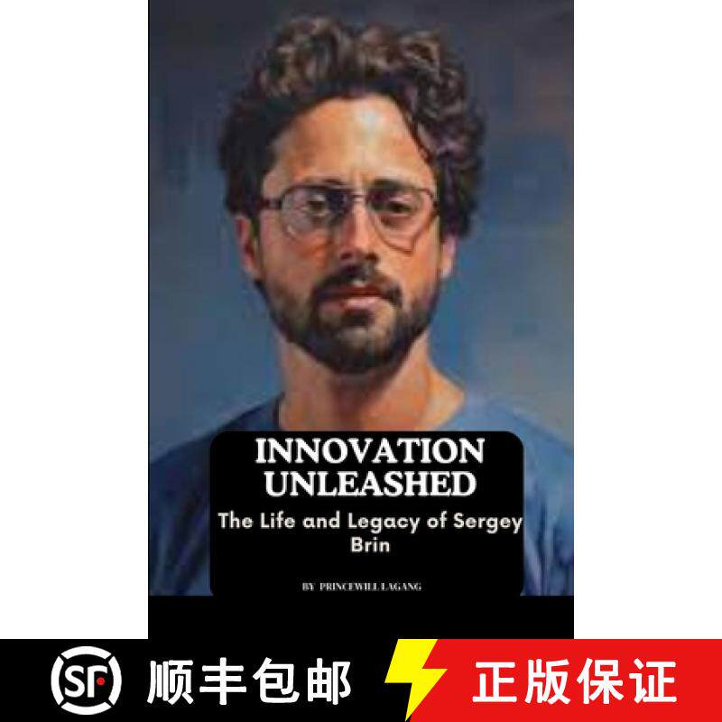 预订 Innovation Unleashed: The Life and Legacy of Sergey Brin [9788386495443]