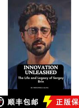 【3-4周达】Innovation Unleashed: The Life and Legacy of Sergey Brin [9788386495443]