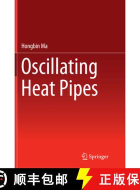 【3-4周达】Oscillating Heat Pipes (Softcover reprint of the original 1st ed. 2015) [9781493945238]