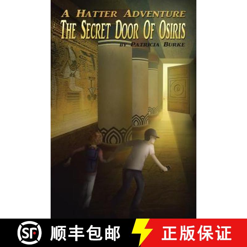 【3-4周达】A Hatter Adventure: The Secret Door of Osiris [9781480832565]