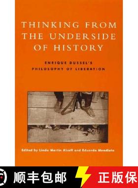 【3-4周达】Thinking from the Underside of History : Enrique Dussel's Philosophy of Liberation [9780847696512]