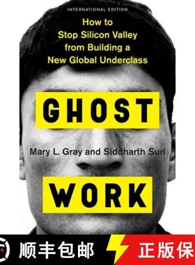 【3-4周达】幽灵劳工 Ghost Work: How to Stop Silicon Valley from Building a New Global Underclass [9780358120575]