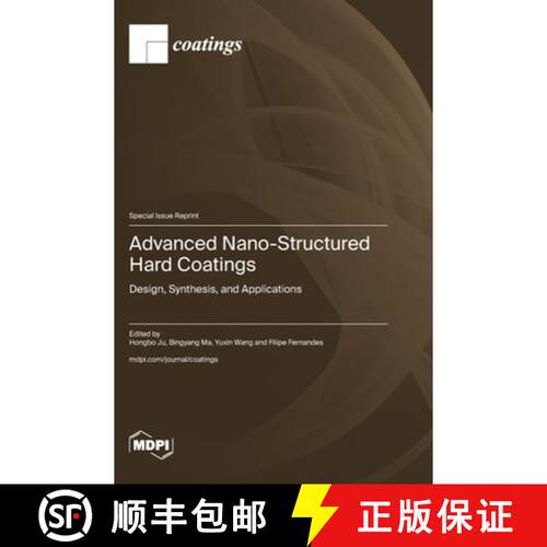 【3-4周达】精装 Advanced Nano-Structured Hard Coatings: Design, Synthesis, and Applications [9783725847976]