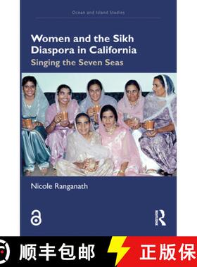 【3-4周达】Women and the Sikh Diaspora in California: Singing the Seven Seas [9781032384047]