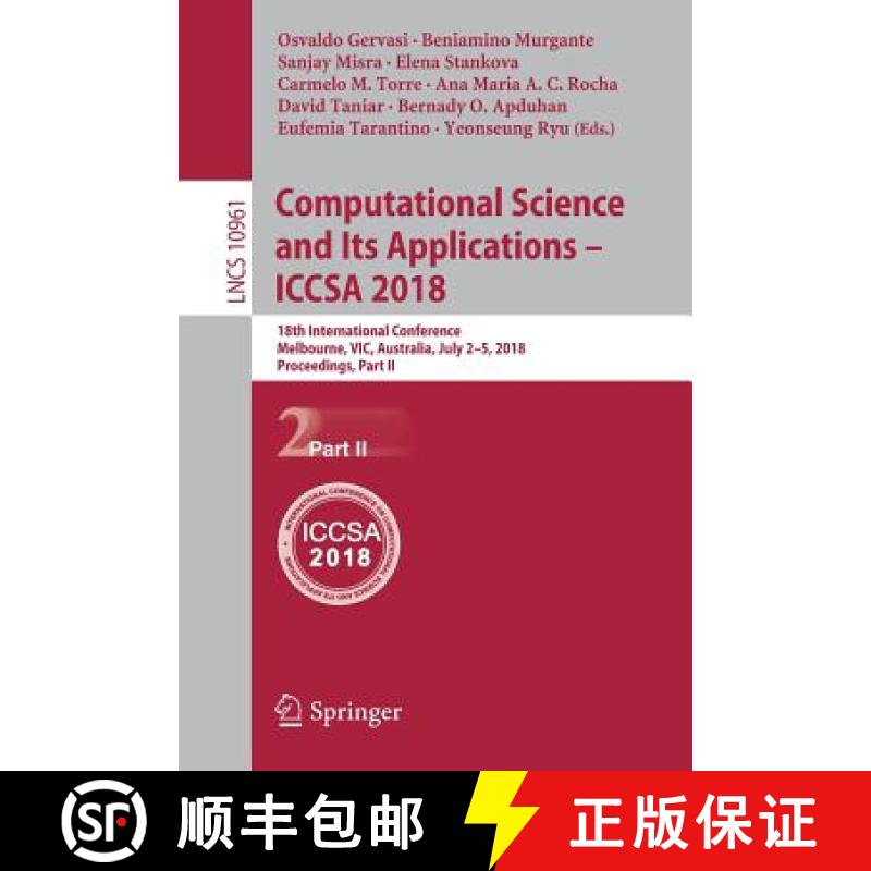 【3-4周达】Computational Science and Its Applications - ICCSA 2018: 18th International Conference, Me... [9783319951645]