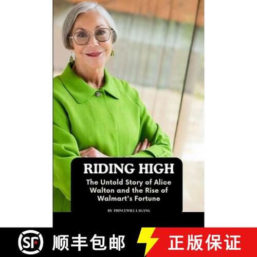 【3-4周达】Riding High: The Untold Story of Alice Walton and the Rise of Walmart's Fortune [9785689024882]