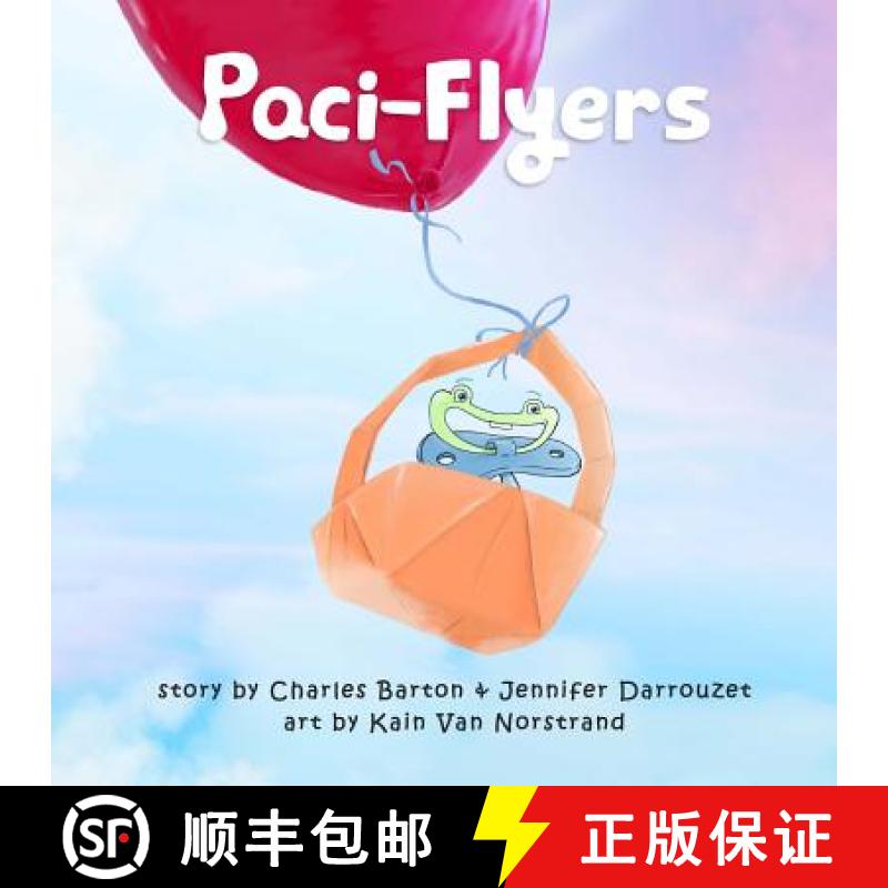 【3-4周达】Paci-Flyers: Farewell to pacifiers [9780998164427]