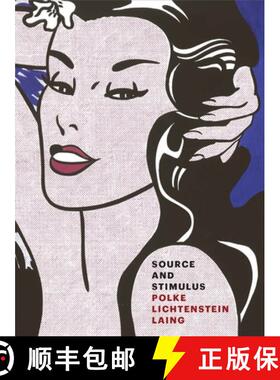 【3-4周达】Source and Stimulus - Polke, Lichtenstein, Laing [9781944379223]