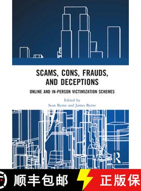 【3-4周达】Scams, Cons, Frauds, and Deceptions: Online and In-person Victimization Schemes [9781032756455]