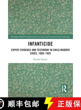 【3-4周达】Infanticide: Expert Evidence and Testimony in Child Murder Cases, 1688-1955 [9780367439231]