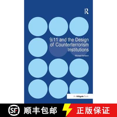 【3-4周达】9/11 and the Design of Counterterrorism Institutions [9781138272439]