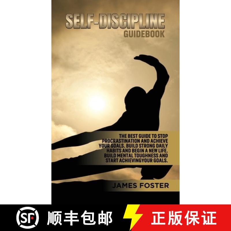 【3-4周达】Self-Discipline Guidebook: The best Guide to Stop Procrastination and Achieve Your Goals. ... [9781802165869]
