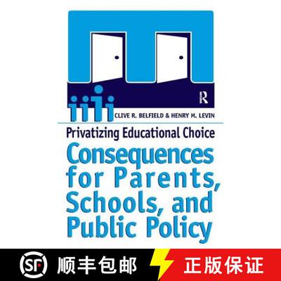 【3-4周达】Privatizing Educational Choice : Consequences for Parents, Schools, and Public Policy [9781594511158]