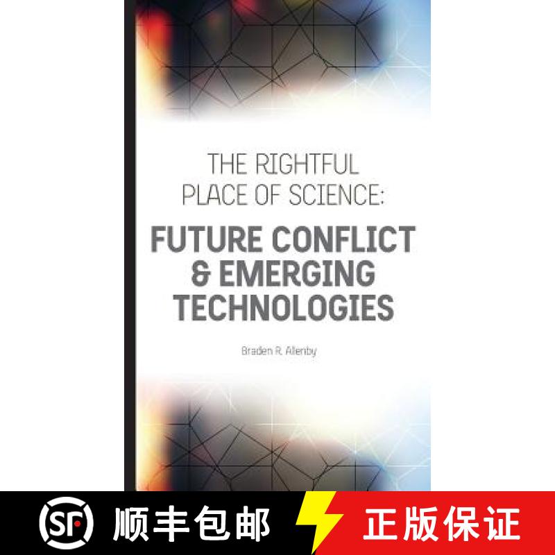 【3-4周达】The Rightful Place of Science: Future Conflict & Emerging Technologies [9780692774397]