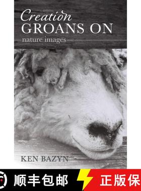 预订 Creation Groans on: Nature Images [9781725294646]