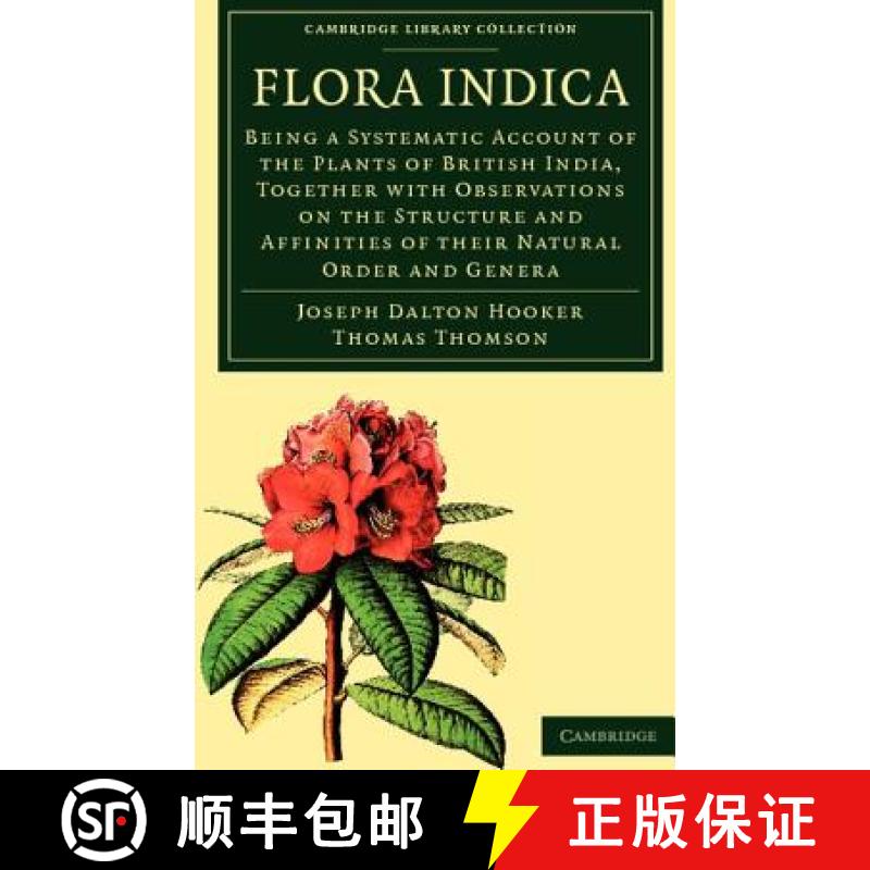 【3-4周达】Flora Indica: Being a Systematic Account of the Plants of British India, Together with Obs... [9781108037495]