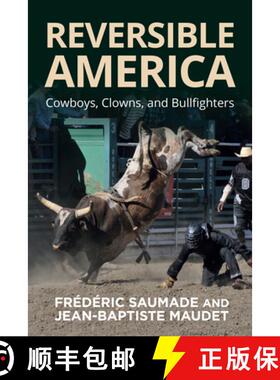 【3-4周达】Reversible America: Cowboys, Clowns, and Bullfighters [9781805395799]