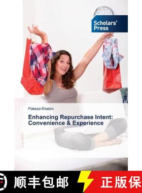 【3-4周达】Enhancing Repurchase Intent: Convenience & Experience [9783639667868]